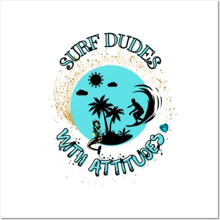 Surf dudes with attitudes Posters and Art